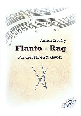 Andrea Csollány Notenblätter Flauto-Rag für 3 Flöten und Klavier