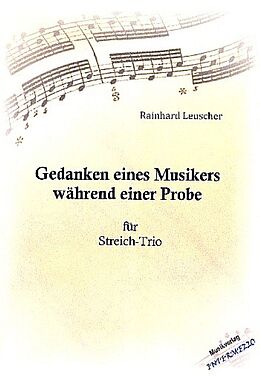 Rainhard Leuscher Notenblätter Gedanken eines Musikers während einer Probe
