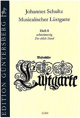Johannes Schultz Notenblätter Musicalischer Lüstgarte a 8 Band 8 - Der ehlich Stand