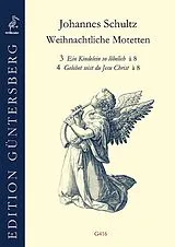 Johannes Schultz Notenblätter Weihnachtliche Motetten Nr. 3 und Nr. 4 à 8