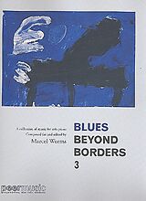  Notenblätter Blues beyond Borders vol.3