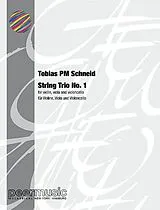 Tobias PM Schneid Notenblätter String Trio No. 1