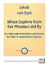 Jacob van Eyck Notenblätter When Daphne from fair Phoebus did fly