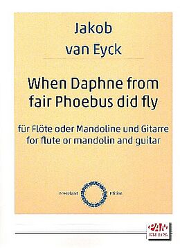 Jacob van Eyck Notenblätter When Daphne from fair Phoebus did fly