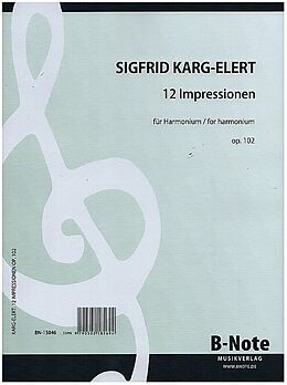 Sigfrid Karg-Elert Notenblätter 12 Impressionen op.102 für Harmonium