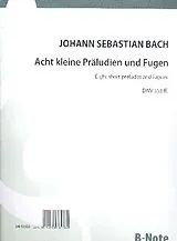 Johann Sebastian Bach Notenblätter 8 kleine Präludien und Fugen BWV553