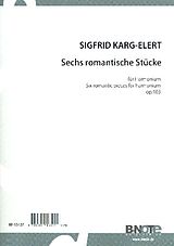 Sigfrid Karg-Elert Notenblätter 6 romantische Stücke op.103