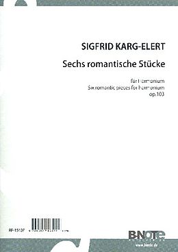 Sigfrid Karg-Elert Notenblätter 6 romantische Stücke op.103