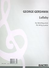 George Gershwin Notenblätter Lullaby für Streichquartett