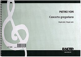 Pietro Alessandro Yon Notenblätter Concerto gregoriano für Orgel solo