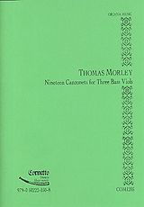 Thomas Morley Notenblätter 19 Canzonets for 3 bass viols