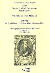 Samuel Friedrich Capricornus Notenblätter Wo wiltu hin weils Abend ist CWV51