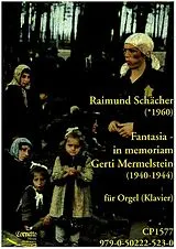 Raimund Schächer Notenblätter Fantasia - in memoriam Gerti Mermelstein (1940-1944)