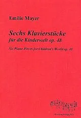 Emilie Mayer Notenblätter Sechs Klavierstücke für die Kinderwelt op.48