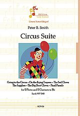 Peter Bernard Smith Notenblätter Circus Suite for 2 flutes and 2 clarinets