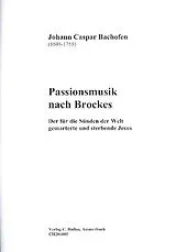 Johann Caspar Bachofen Notenblätter Passionsmusik nach Brockes