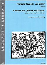 Francois (le grand) *1668 Couperin Notenblätter 5 Stücke aus Pièces de Clavecin