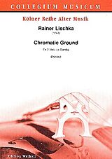 Rainer Lischka Notenblätter Chromatic Ground
