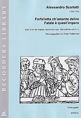 Alessandro Scarlatti Notenblätter Farfalletta chamante deliro, Fatale è questimpero (2 Arien)