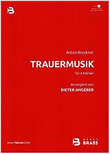 Anton Bruckner Notenblätter Trauermusik für 4 Hörner