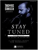 Otto M. Schwarz Notenblätter Thomas Gansch presents Stay Tuned - Pop & Jazz