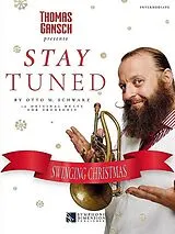 Otto M. Schwarz Notenblätter Thomas GanschStay Tuned - Swinging Christmas (intermediate)