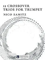 Nico Samitz Notenblätter 12 Crossover Trios for Trumpet