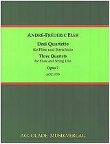 André Fréderic (Andreas) Eler Notenblätter 3 Quartette op.7