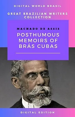 E-Book (epub) Posthumous Memories of Bras Cubas von Machado De Assis