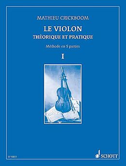 Mathieu Crickboom Notenblätter Le violin théorique et pratique vol.1