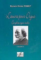 Dynam-Victor Fumet Notenblätter Loeuvre pour orgue vol.3