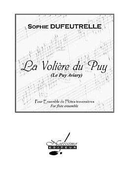 Sophie Dufeutrelle Notenblätter La volière du Puy für ensemble der