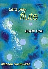 Amanda Oosthuizen Notenblätter Lets play Flute vol.1