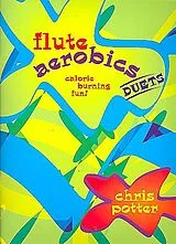 Chris Potter Notenblätter Flute Aerobics Duets für 2 Flöten