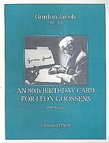 Gordon Percival Septimus Jacob Notenblätter An 80th Birthday Card for Léon Goossens