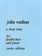 John Walton Notenblätter A deep Song for double bass