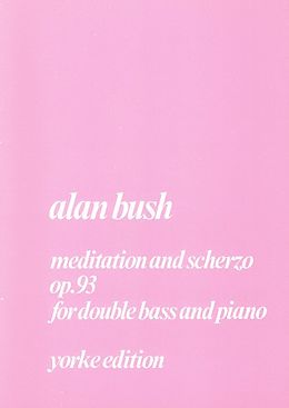 Alan Bush Notenblätter Meditation and Scherzo op.93