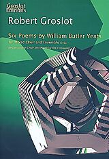 Robert Groslot Notenblätter 6 Poemes by William Butler Yeats