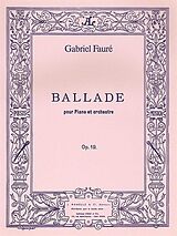 Gabriel Urbain Fauré Notenblätter Ballade op.19 pour piano et orchestre