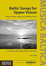 Eriks Esenvalds, Andris Sejans, Arturs Maskats Notenblätter Baltic Songs for upper Voices vol.3