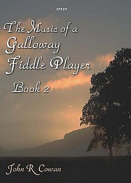 John R. Cowan Notenblätter The Music of a Galloway Fiddle
