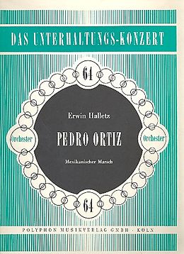 Erwin Halletz Notenblätter Pedro OrtizMexikanischer