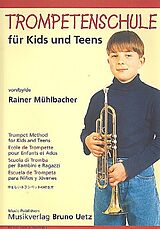 Rainer Mühlbacher Notenblätter Trompetenschule für Kids und Teens