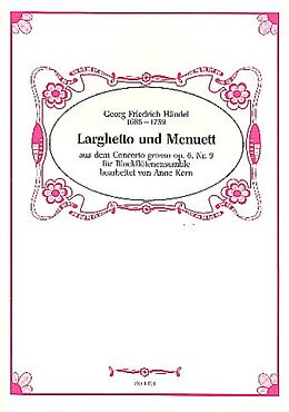 Georg Friedrich Händel Notenblätter Larghetto und Menuett aus dem Concerto grosso op.6,9