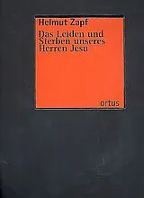Helmut Zapf Notenblätter Das Leiden und Sterben unseres Herren Jesu