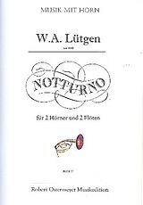 W.A. Lütgen Notenblätter Notturno für 2 Hörner und 2 Flöten