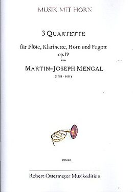 Martin-Joseph Mengal Notenblätter 3 Quartette op.19 für Flöte, Klarinette