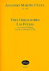 Padre Antonio Martin y Coll Notenblätter 3 Obras sobre Las Folias aus Flores de musica Band 3 und 4
