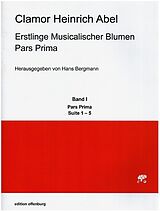 Clamor Heinrich Abel Notenblätter Erstlinge Musicalischer Blumen Pars Prima Band 1 Suiten 1-5