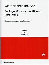 Clamor Heinrich Abel Notenblätter Erstlinge musicalischer Blumen Pars Prima Band 2 (Suite 6-10)